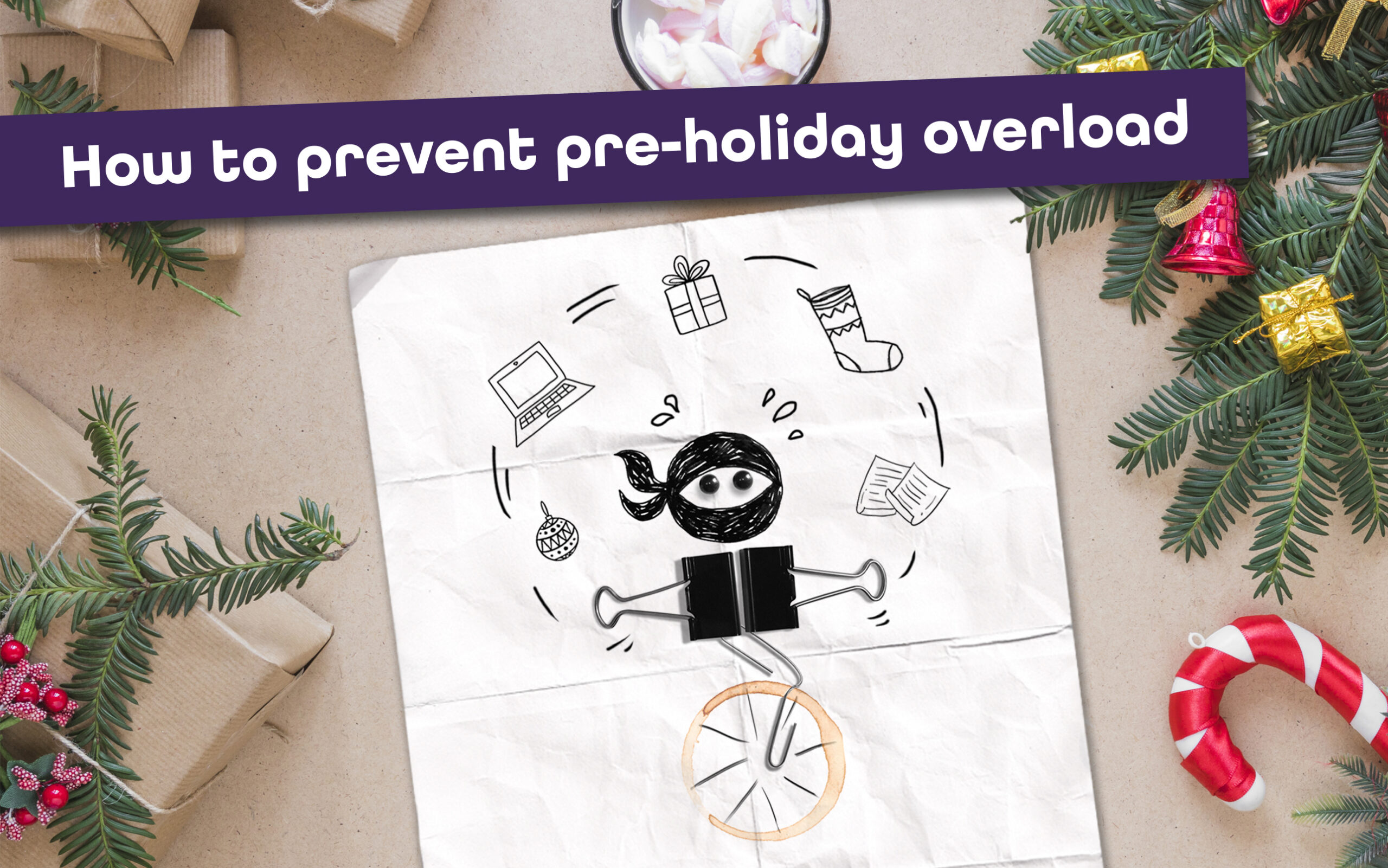 How to prevent pre-holiday overload